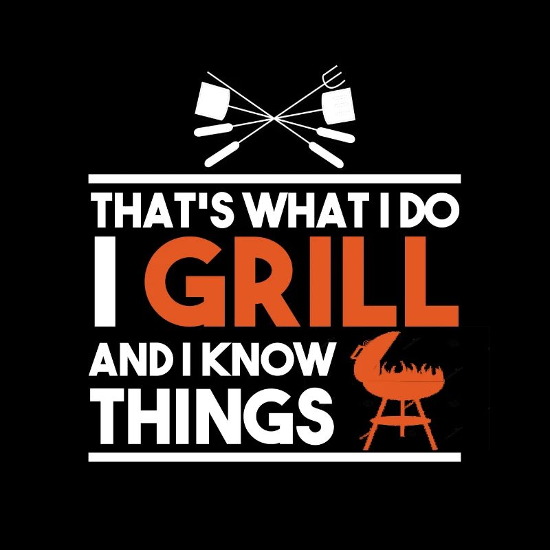 C'est ce que je fais, je grille et je sais des choses