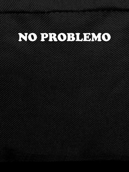 NO PROBLEMO Kein Problem