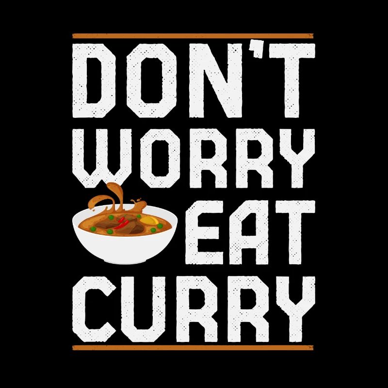 Don't Worry Eat Curry Slim Fit design