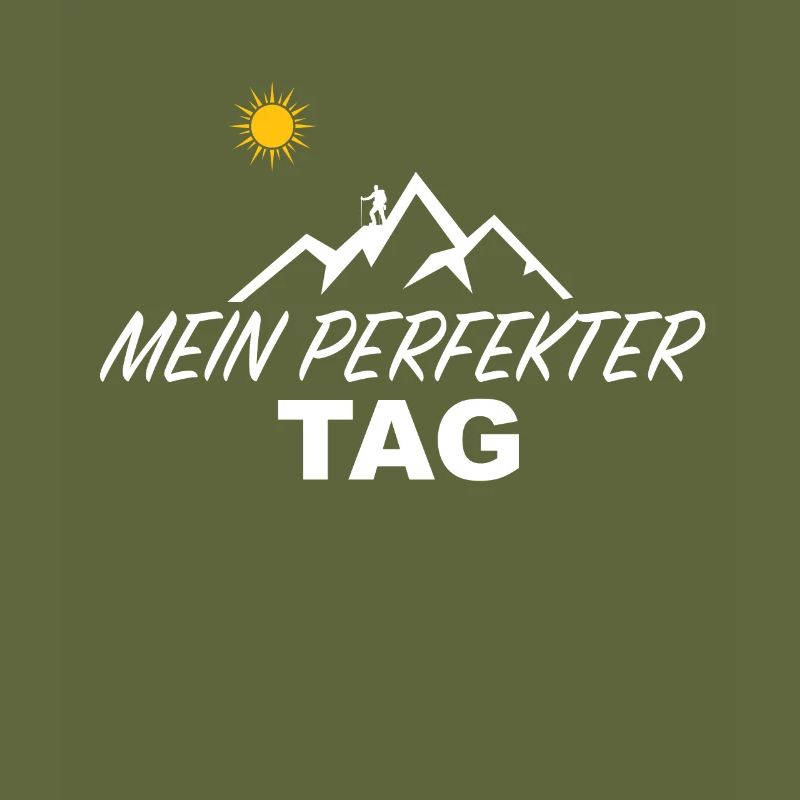 Perfekter Tag Wanderspruch Bergwanderer