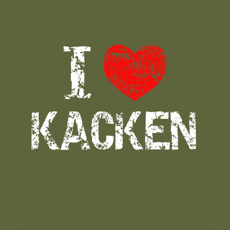 Ich liebe Kacken