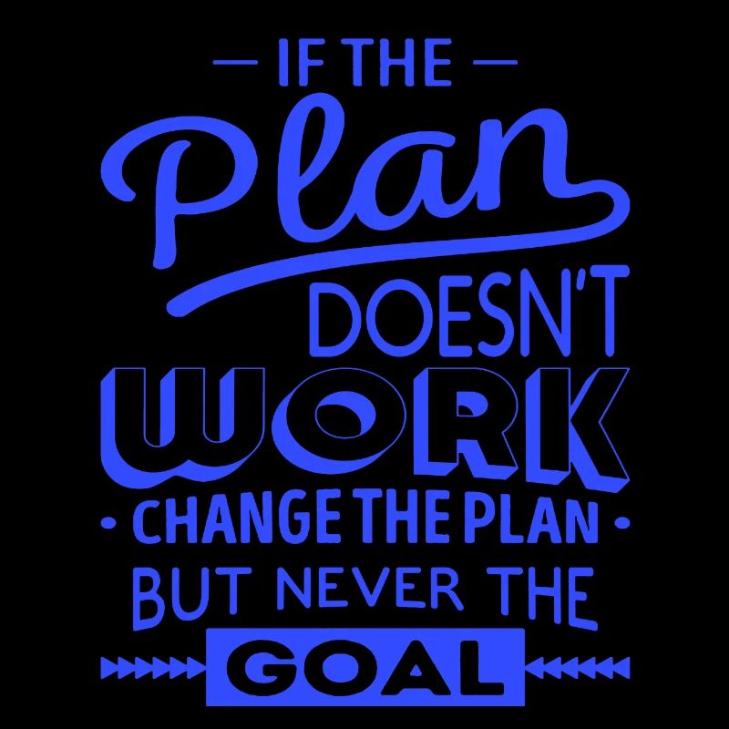 if the plan doesn't work motivational new