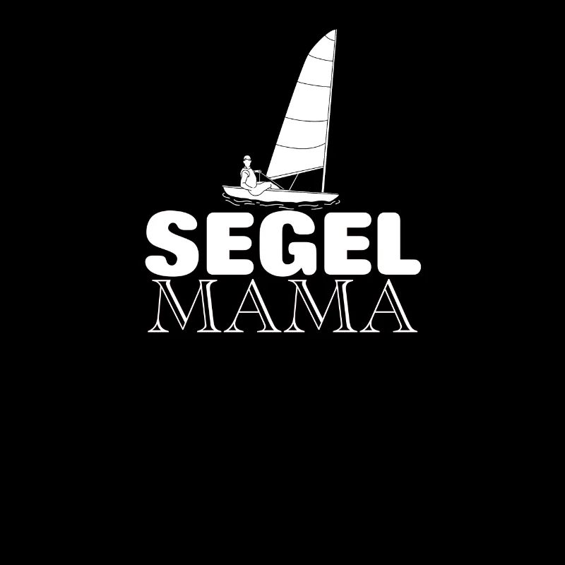 Segel Mama Segeln Muttertag