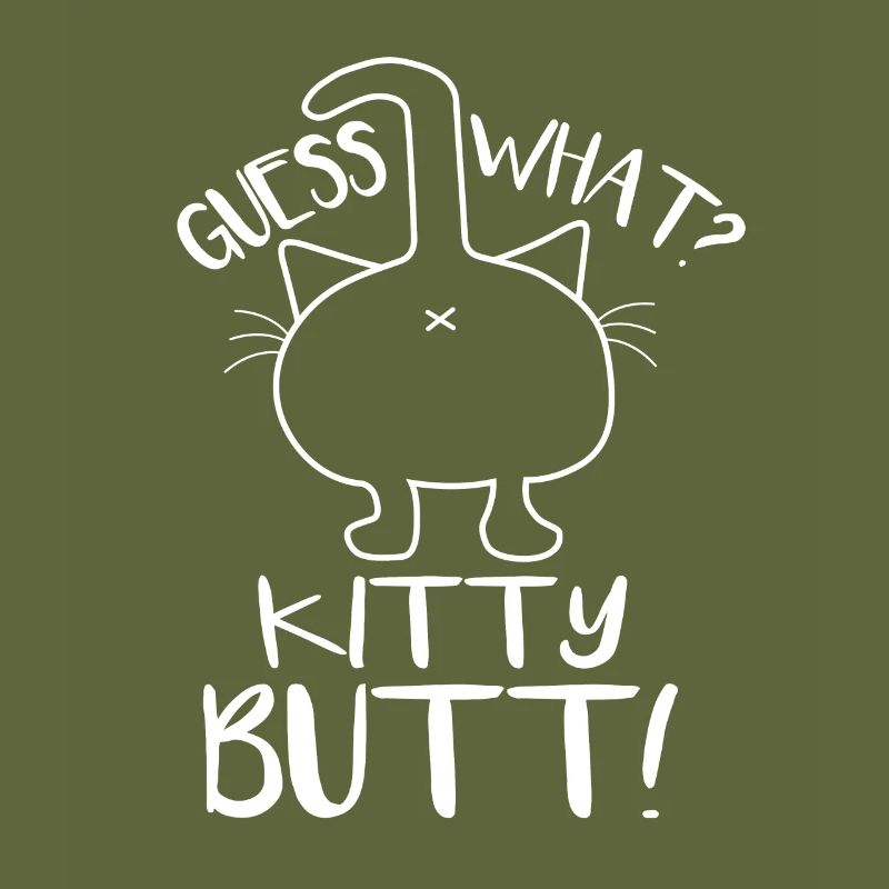 Guess what kitty butt