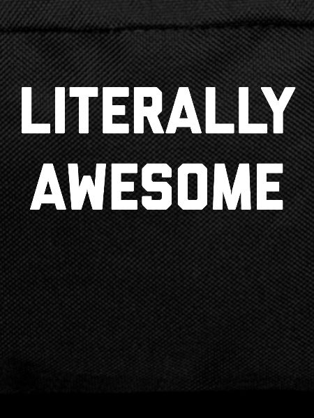 Literally Awesome