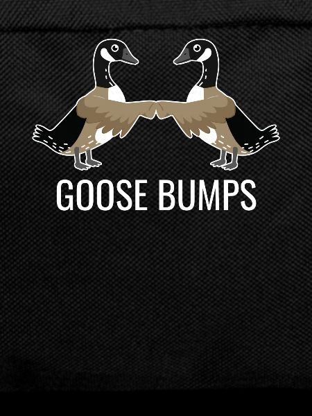GOOSE Bumps Funny Pun