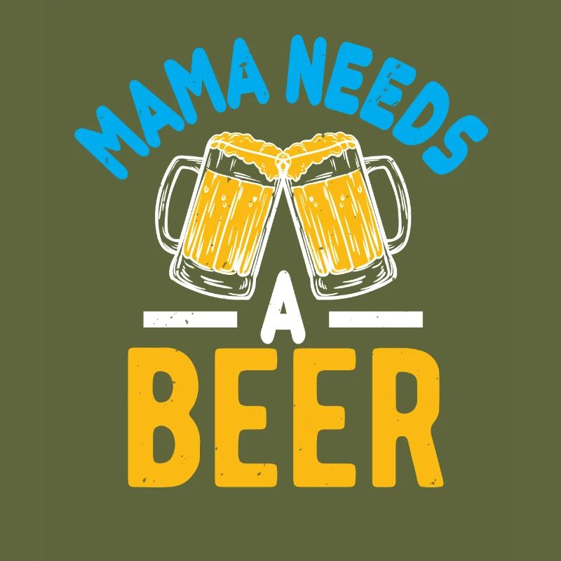 Mama needs a beer