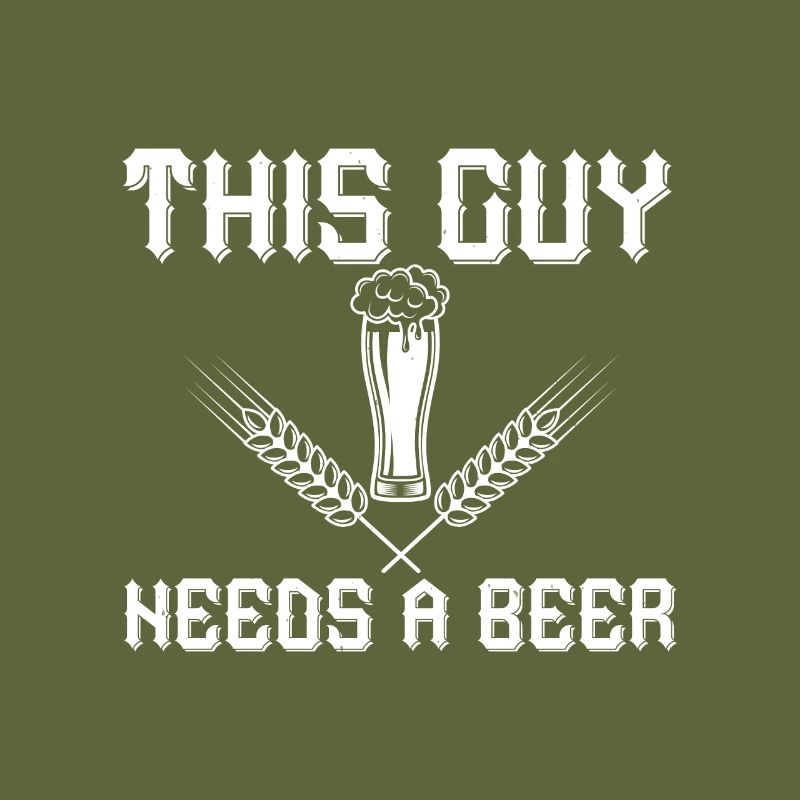 DIESER TYP BRAUCHT EIN BIER