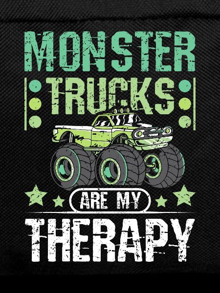 Monster trucks are my therapy