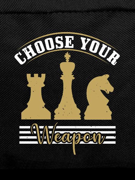 CHOOSE YOUR Weapon