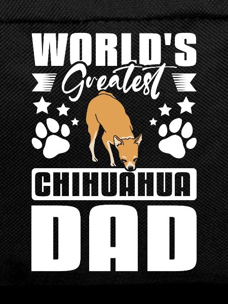 World's greatest chihuahua dad