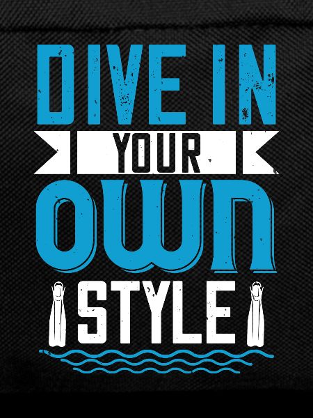 Dive in your own style