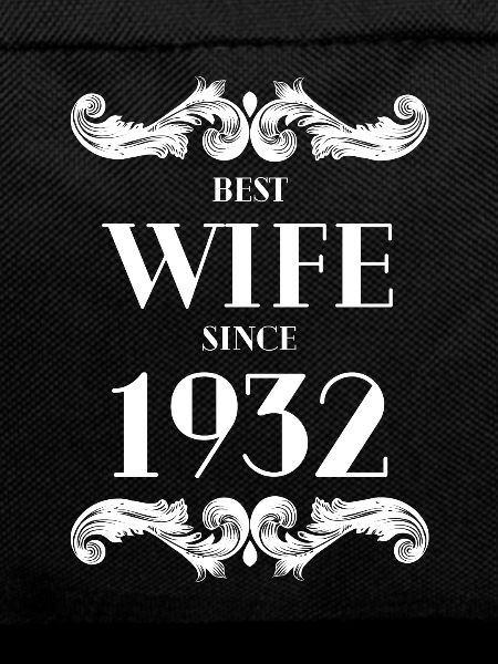 Best Wife Since 1932 Wedding