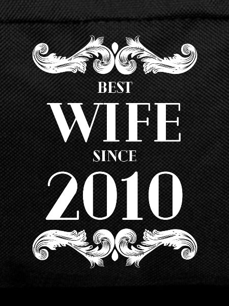 Best Wife Since 2010 Wedding