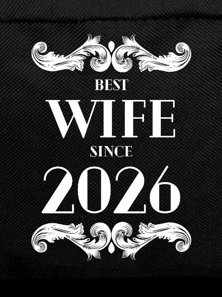 Best Wife Since 2026 Wedding