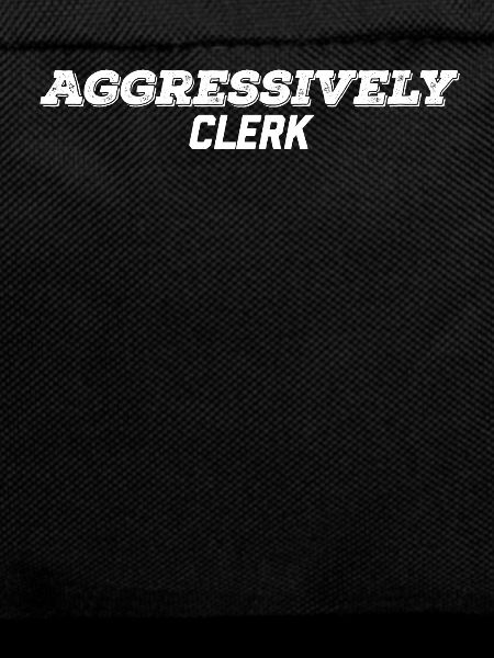 aggressively clerk