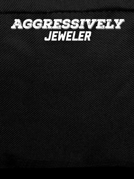 aggressively jeweler