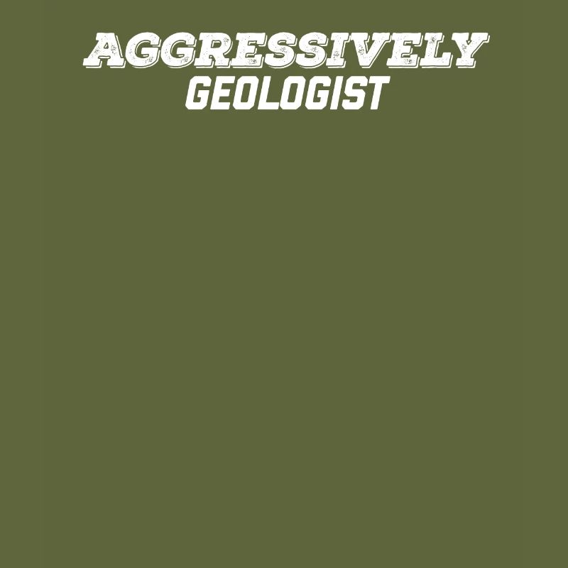 aggressively geologist
