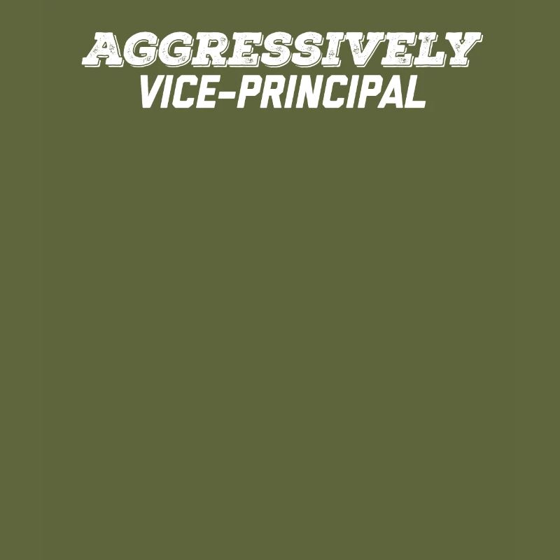 aggressively vice principal