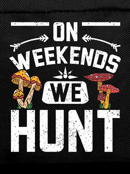 On weekends we hunt mushrooms