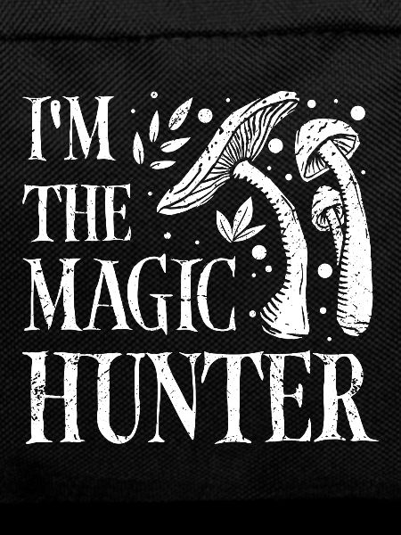 I'm the magic mushroom hunter