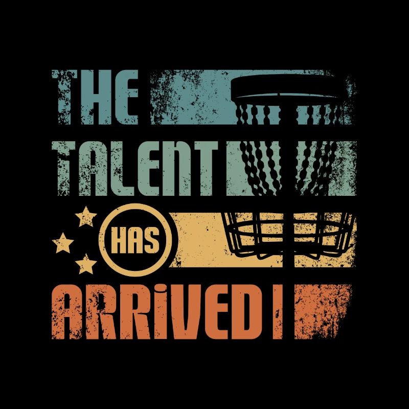 The talent has arrived Discs golf