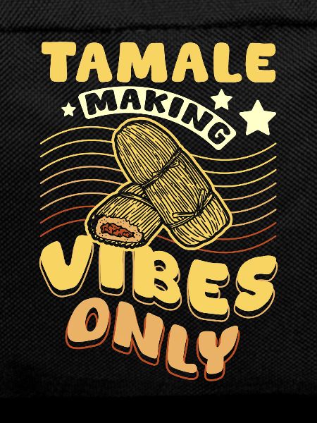 Tamale making vibes only
