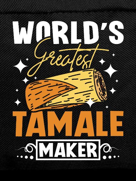 World's greatest tamale maker
