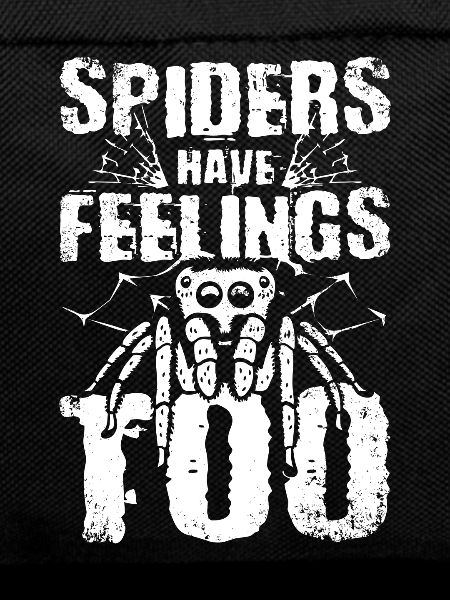 Spiders have feelings too