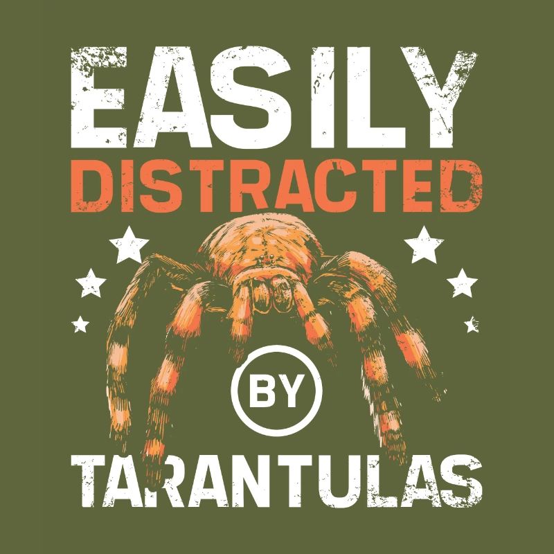 Easily distracted by tarantulas