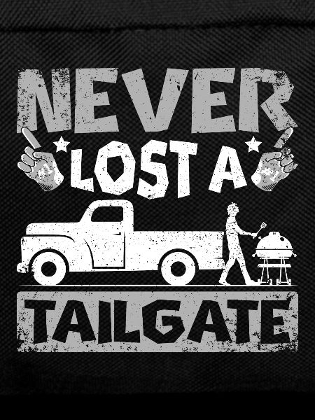 Never lost a tailgate