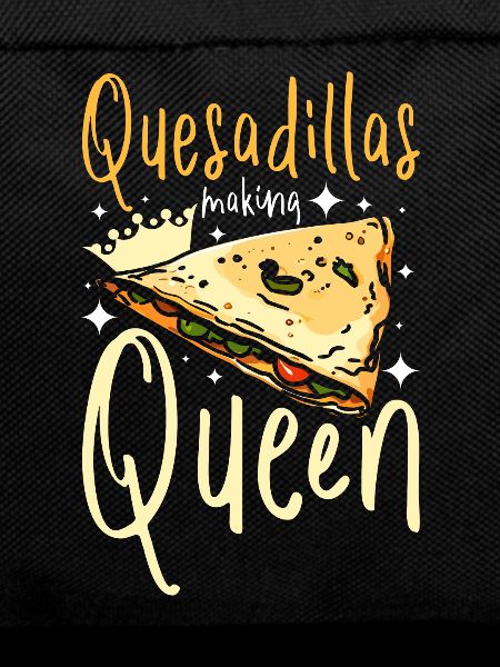 Girl Women Quesadillas Queen