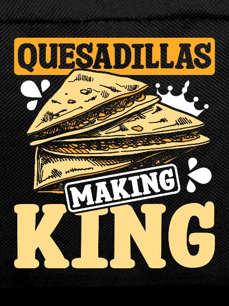 Quesadillas King