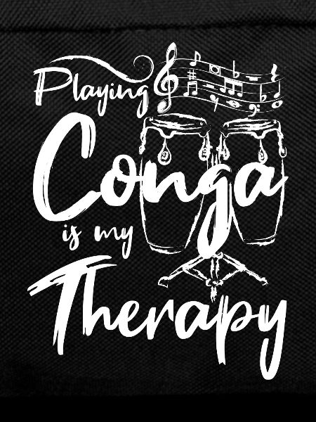 Playing Conga is my therapy