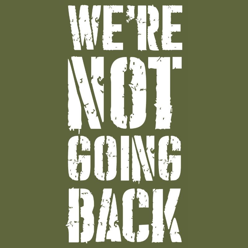 we're not going back