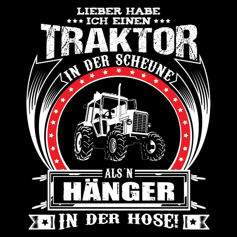 LIEBER HABE ICH EINEN TRAKTOR IN DER SCHEUNE