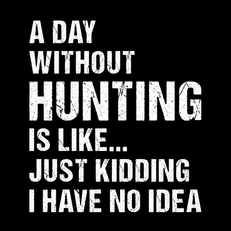 Hunter A Day Without Hunting