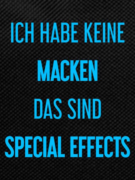 Keine Macken, nur Special Effects!