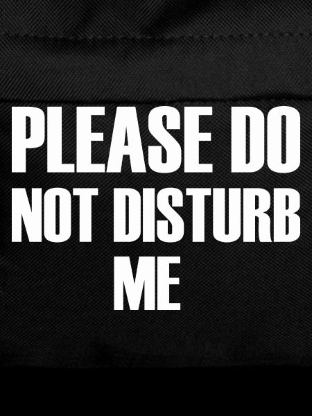 Please do not disturb me
