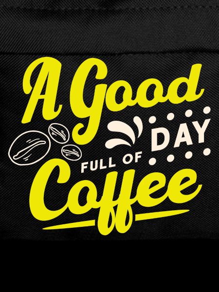 Good day starts with coffee