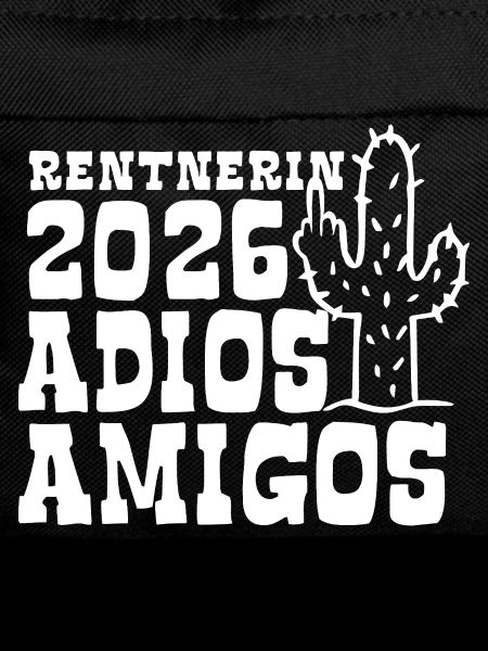 Adios Amigos Pensioner 2026 - Retirement - Pension