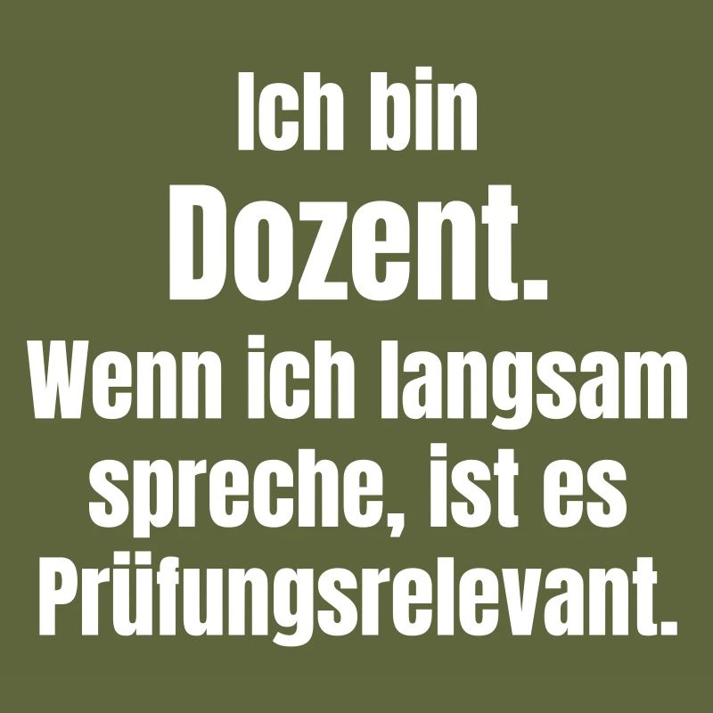 Ich bin Dozent Spruch