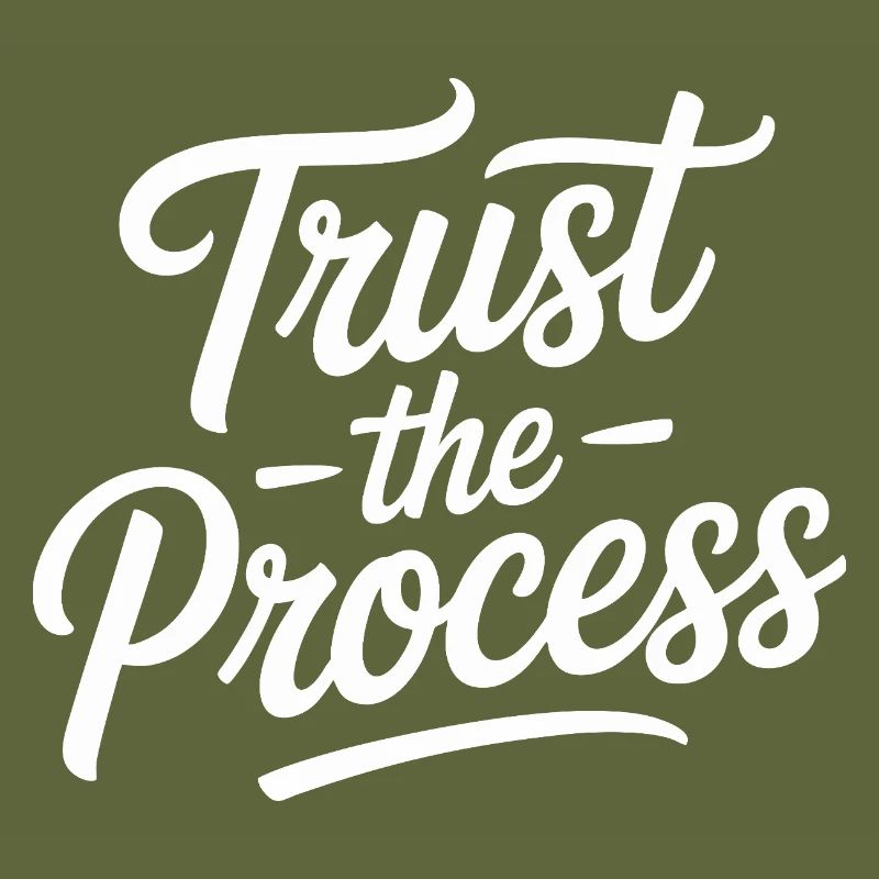 Trust the Process Script Typography