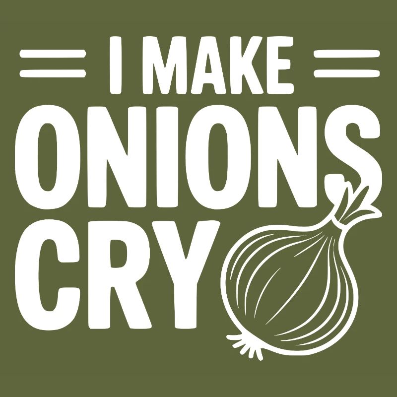 I Make Onions Cry