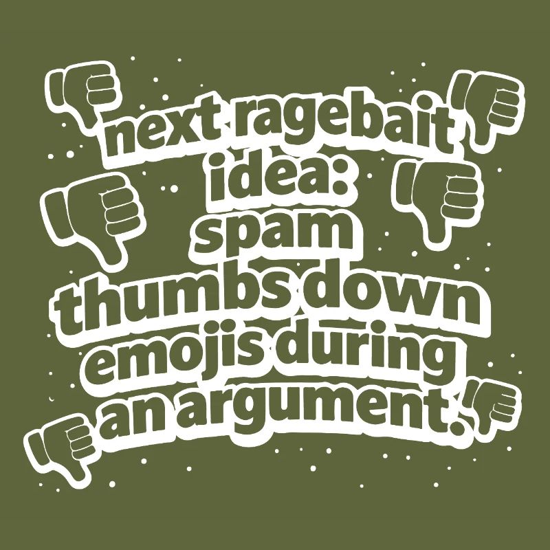 Next Ragebait Idea – Funny Argument Meme Design
