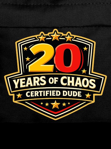 20 years of Chaos Certified Dude