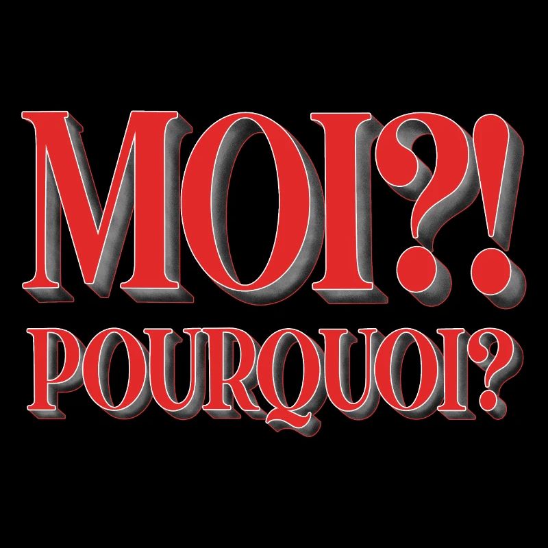 MOI?! Pourquoi?