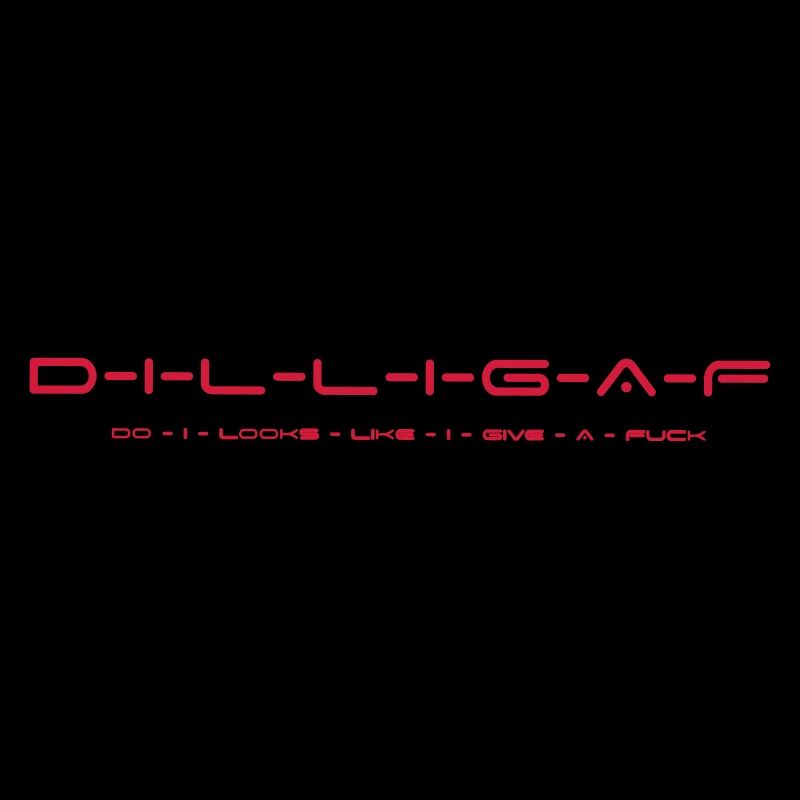 DILLIGAF