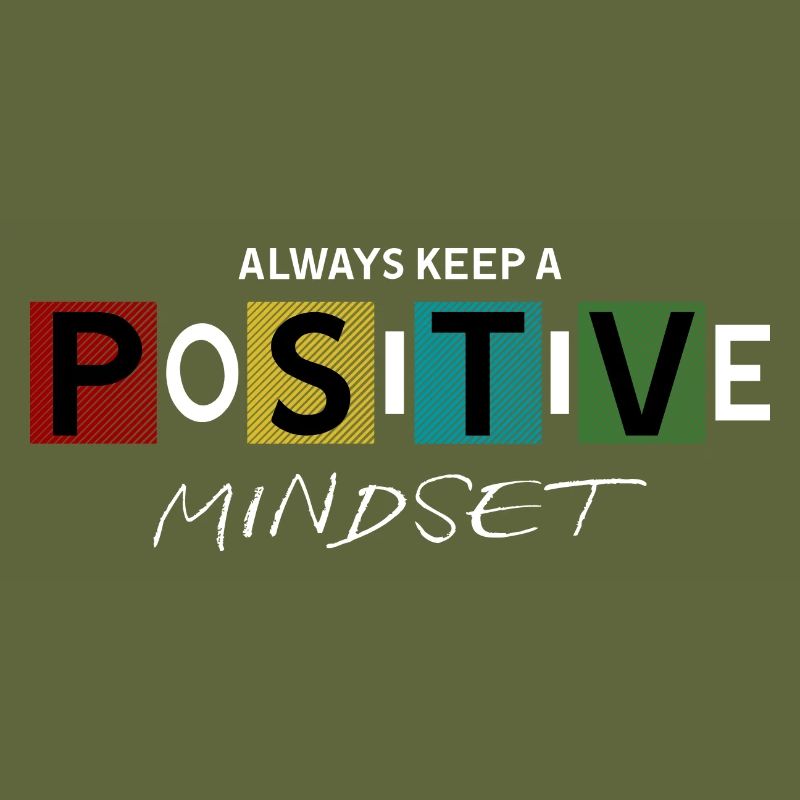 Bewahren Sie immer eine positive Einstellung Design