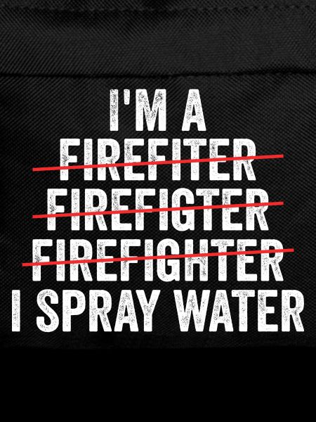 i'm a firefighter